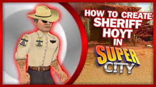 How To Create Sheriff Hoyt Texas Chainsaw Macre In Super City