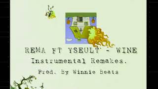 Rema - Wine (Audio) ft. Yseult Instrumental