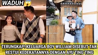 SOROTAN TAJAM! HUBUNGAN AYU TING TING DAN BOY WILLIAM TERGANJAL RESTU KELUARGA😱‼️