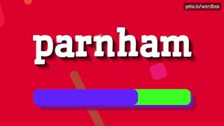 Parnham - How To Pronounce It?