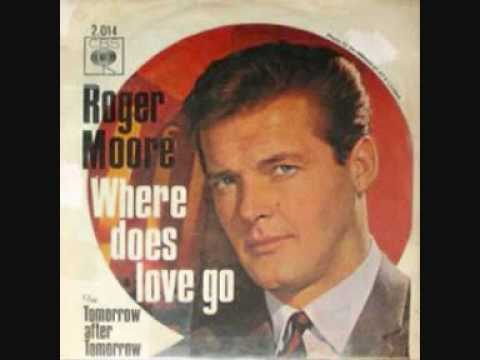 Sir Roger Moore Sings "Where Does Love Go"  Side A