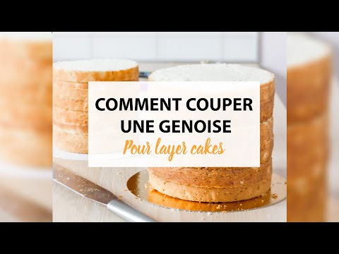 Comment couper mon gâteau en plusieurs couches