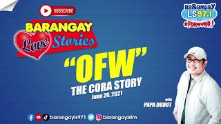 Barangay Love Stories: OFW mula sa Hong Kong, inabuso at minaltrato ng sariling amo! (Cora Story)