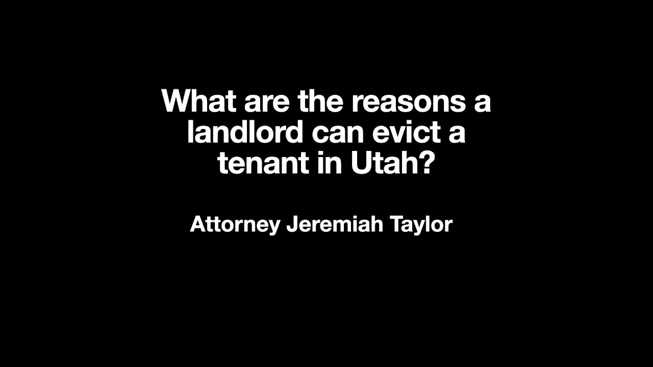 What are the reasons a landlord can evict a tenant in Utah?