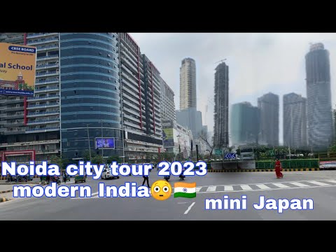 Noida city tour 2023!! Mini Japan in India !! India smart city