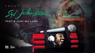 Syl Johnson - That&#39;s Just My Luck (Official Audio)