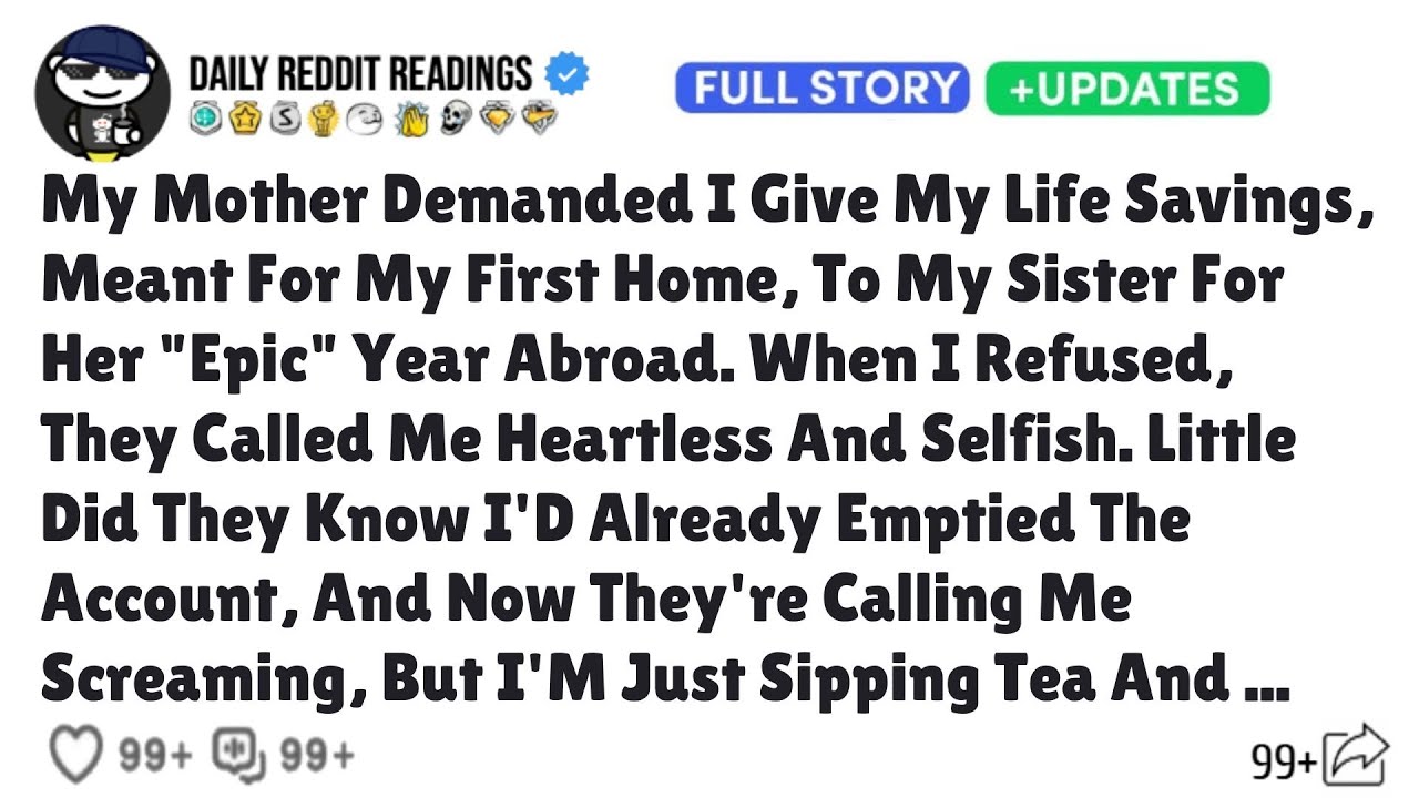 My Mother Demanded I Give My Life Savings, Meant For My First Home, To My Sister For Her 