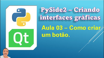 03  -  PySide2  - QPushButton - Como criar um botão