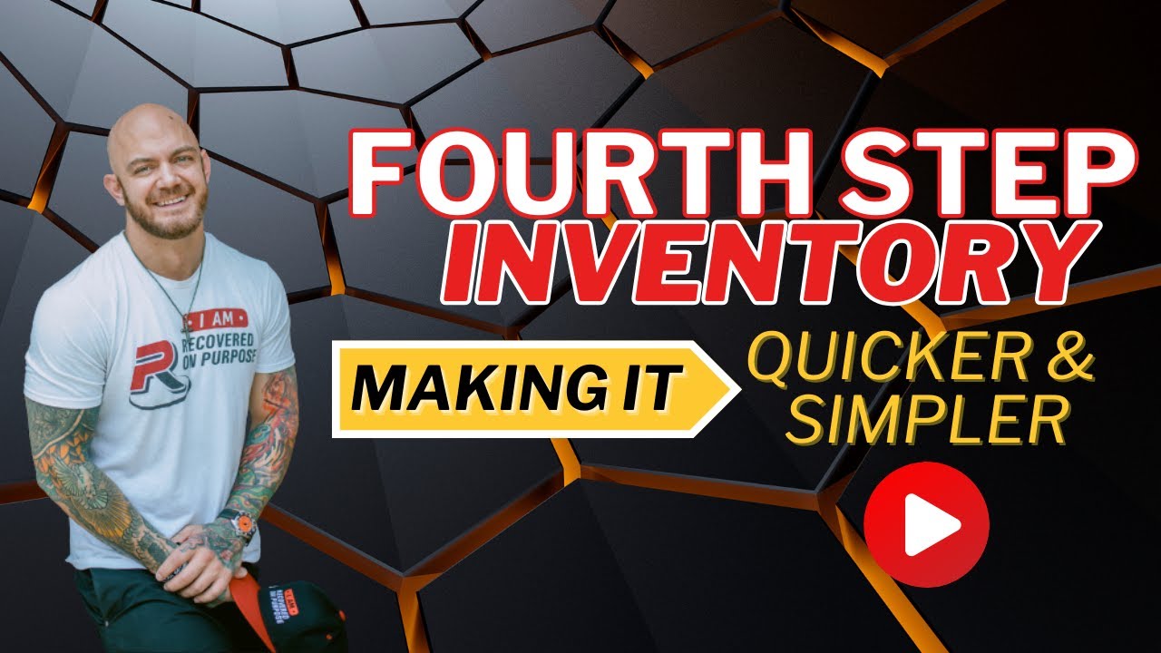 Fourth Step Inventory: Making It Quicker And Simpler