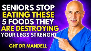 Over 60? Avoid These 5 Foods That Cause Leg Weakness and Muscle Loss