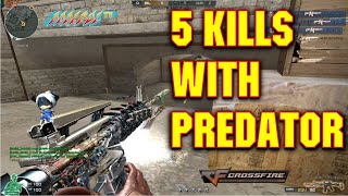 5 Kills @Black Widow! Predator! CrossFire Ph!