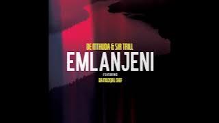 De Mthuda x Sir Trill Ft. Da Muziqal Chef-Emlanjeni