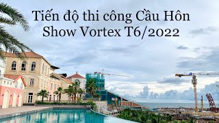 Tiến độ thi công cầu Hôn & Show Vortex T6/2022 Địa Trung Hải Phú Quốc || Sun Group