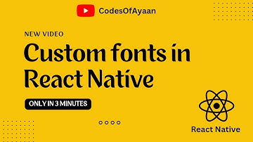 How to add Custom fonts in React Native || Steps in Description