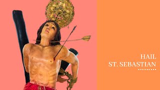 Hail St  Sebastian (Minor Basilica of San Sebastian, Manila)