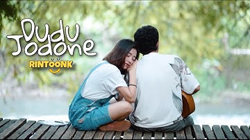 RINTOONK - DUDU JODONE (OFFICIAL MUSIC VIDEO)