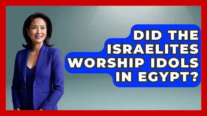 Did The Israelites Worship Idols In Egypt? - Jewish Teachings For All