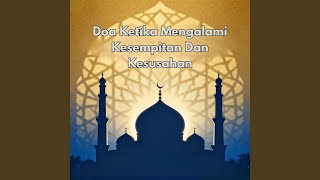 Doa Ketika Mengalami Kesempitan Dan Kesusahan