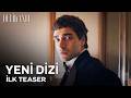 Delikanlı 1 Teaser YAKINDA SHOW TV DE