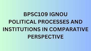 BPSC109 Unit 1- Political Culture Approach in Comparative Politics