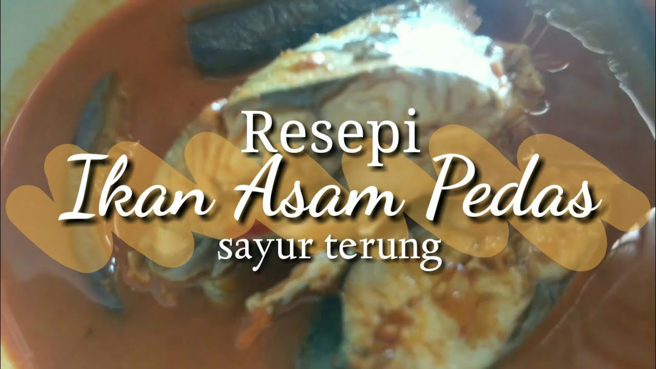 Resepi Asam Pedas Hajah Mona - Soalan 57