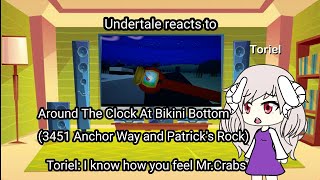 Undertale Reacts to: Around The Clock At Bikini Bottom (3451 Anchor Way and Patricks Rock[10PM])