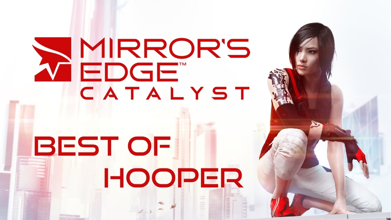 Hooper - Le Best of de Mirror's Edge Catalyst