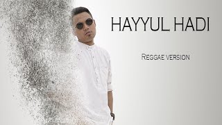 HAYYUL HADI - COVER BY FAIRUZ GAMBUS ( REGGAE VERSION )