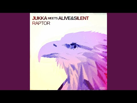 Alive&Silent — Raptor (JUKKA Edit)