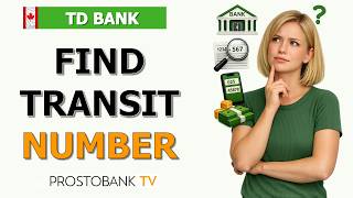 How to Find TD Bank Transit Number, Branch and Institution Number Online