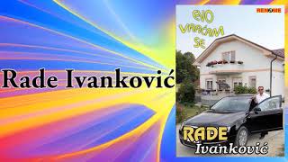 Rade Ivankovic - Natasa I Djeca - Audio 2012