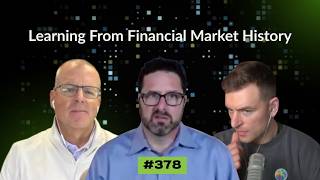 Episode 378: Learning From Financial Market History | RR Highlights