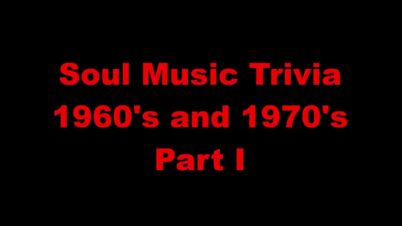 Soul Music Trivia 2024 Part I