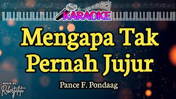 Mengapa Tak Pernah Jujur|Pance Pondaag||Nada Pria