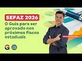 SEFAZ 2026: O Guia para Ser Aprovado nos Próximos Fiscos Estaduais