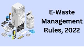 5-3 Domestic E-waste|Basic principle E-waste management|Components|E-waste management rule 2016|2022