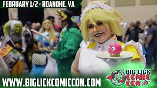 Big Lick Comic Con Feb 1-2 2025 in Roanoke, VA