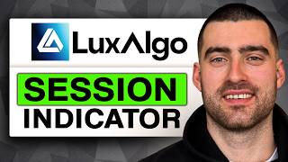 How to Use SESSION Indicator by LuxAlgo (Easy Guide 2026)
