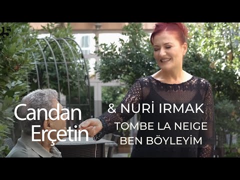 Candan Erçetin & Nuri Irmak  - Tombe La Neige - Ben Böyleyim 🎵