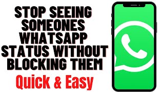 HOW TO STOP SEEING SOMEONES WHATSAPP STATUS WITHOUT BLOCKING THEM ON ANDROID screenshot 3