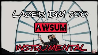 (INSTRUMENTAL) LAZER DIM 700 - Awsum💥