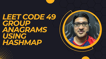 Leet Code 49 Group Anagrams Using Hashmap