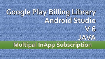 Multiple Subscription | Google Play Billing Library | version 7,8 | Android JAVA