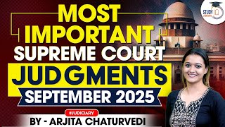 Most Important Supreme Court Judgements September 2025 | Landmark Supreme Court Judgements 2025