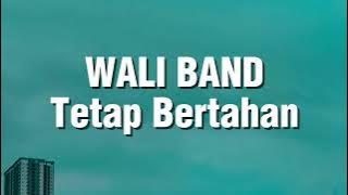 Wali Band - Tetap Bertahan (Lirik)