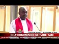 Holy communion service 700am  19th may 2024