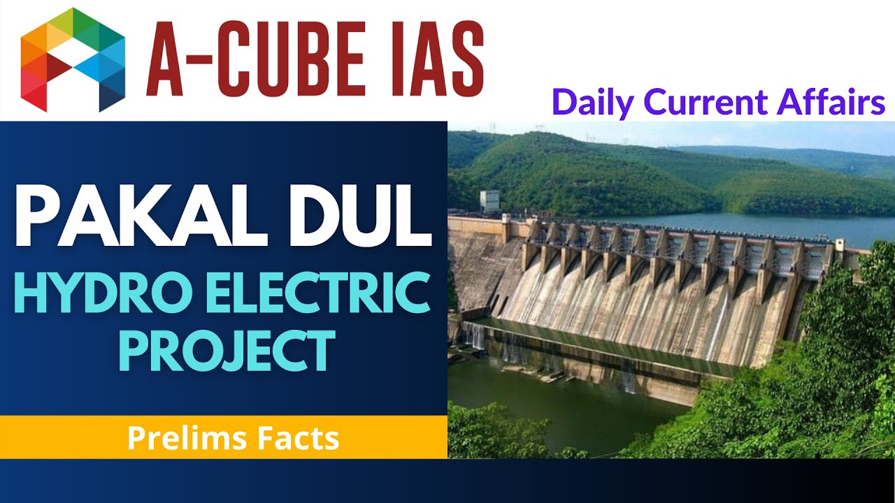 PAKAL DUL HYDRO ELECTRIC PROJECT CONTEMPORARY ISSUES & DEVELOPMENTS