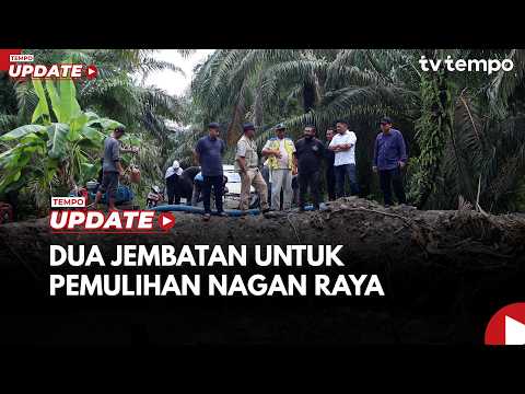 Post-Disaster Recovery, Two Nagan Raya Bridges Rebuilt