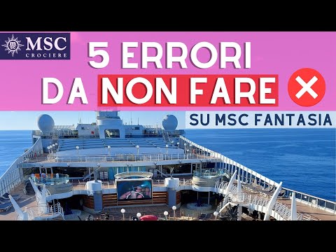 5 ERRORI DA NON FARE IN CROCIERA - MSC