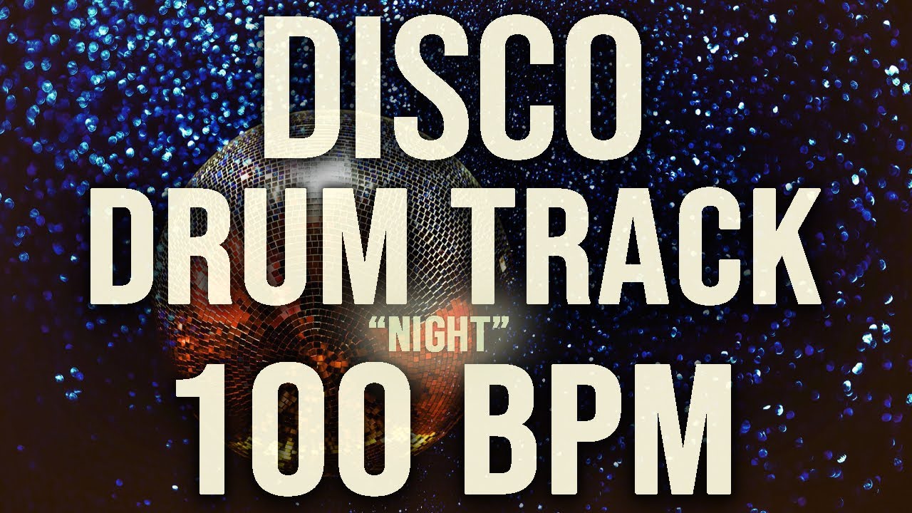 DISCO DRUM TRACK - "NIGHT" - 100 BPM
